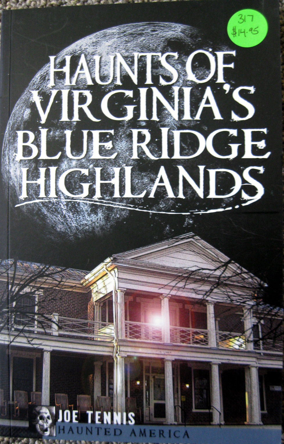 Haunts of Virginia's Blue Ridge Highlands (Haunted America)